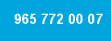 965 772 00 07